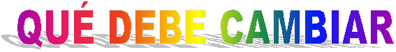 QU DEBE CAMBIAR